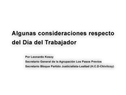 Algunas consideraciones respecto del Día del Trabajador Algunas consideraciones respecto del Día del Trabajador