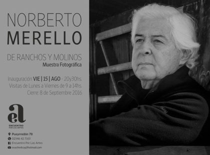 Norberto Merello: Muestra de Fotografías en Encuentro por las Artes Norberto Merello: Muestra de Fotografías en Encuentro por las Artes