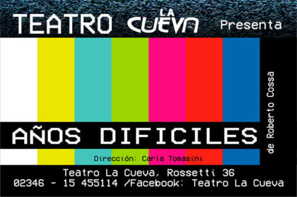 Teatro La Cueva presenta “Años difíciles”, una obra de Roberto Cossa Teatro La Cueva presenta “Años difíciles”, una obra de Roberto Cossa