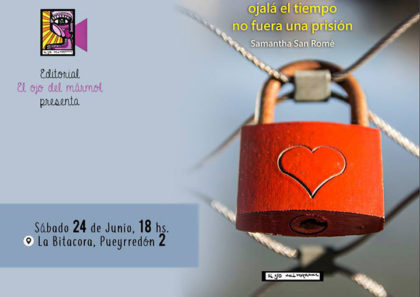 Presentación del libro “Ojalá el tiempo no fuera una prisión” de Samantha San Romé Presentación del libro “Ojalá el tiempo no fuera una prisión” de Samantha San Romé