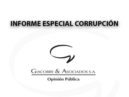 Informe especial corrupción: Encuesta de Giacobbe & Asociados SA Informe especial corrupción: Encuesta de Giacobbe & Asociados SA