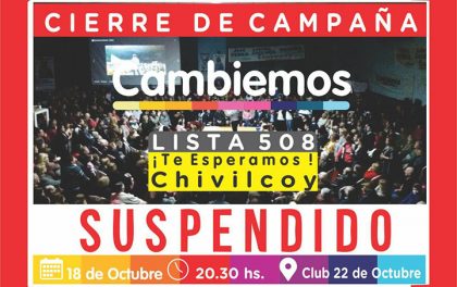 Cambiemos Chivilcoy: Se suspende el cierre de campaña programado para hoy Cambiemos Chivilcoy: Se suspende el cierre de campaña programado para hoy