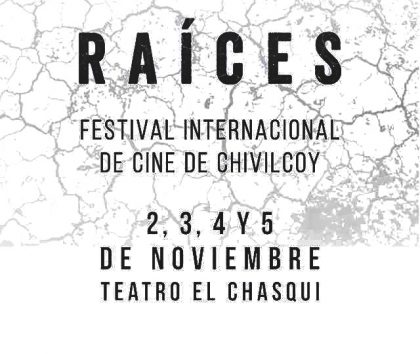 El 2 de noviembre, en el Teatro el Chasqui, se inaugura “Raíces Festival Internacional de Cine de Chivilcoy” item-thumbnail