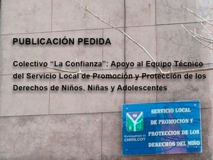 Publicación pedida: Colectivo “La Confianza”: Apoyo al Equipo Técnico del Servicio Local Publicación pedida: Colectivo “La Confianza”: Apoyo al Equipo Técnico del Servicio Local